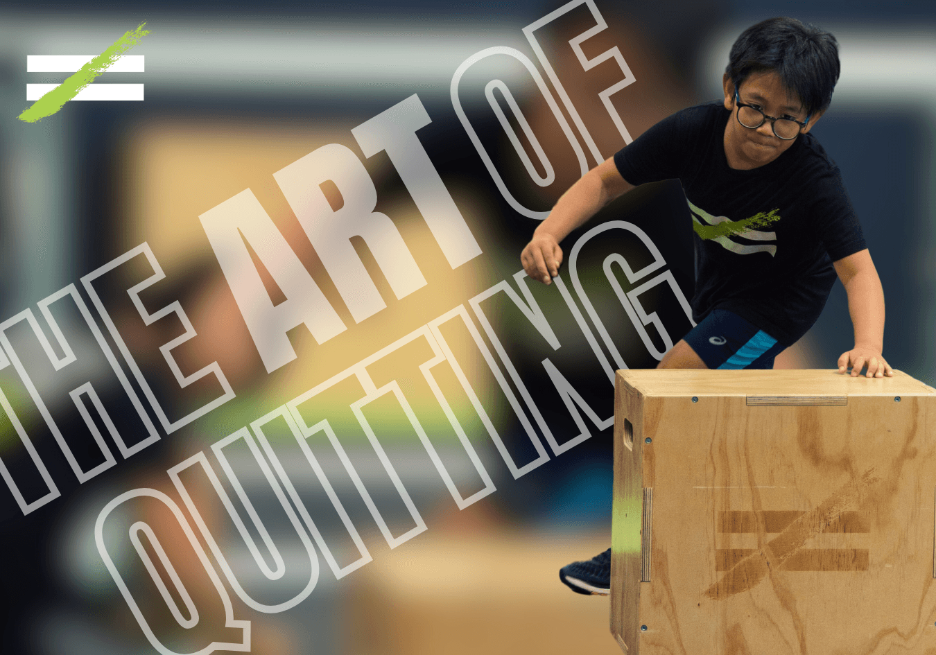 The Art Of Quitting Part 1